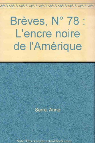 brèves, n, 78 : l'encre noire de l'amérique