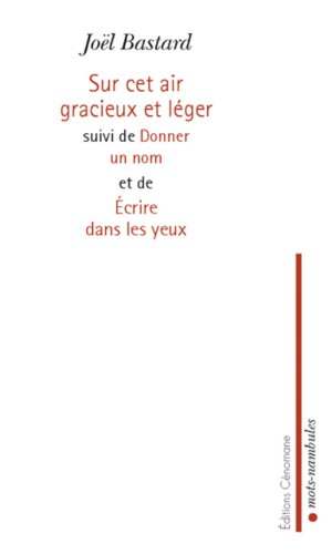 Sur cet air gracieux et léger. Donner un nom. Ecrire dans les yeux