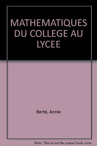 Mathématique du collège au lycée : pour Chloé, Daniel et tous les autres