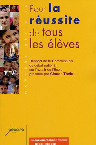 Pour la réussite de tous les élèves : rapport de la Commission du débat national sur l'avenir de l'é