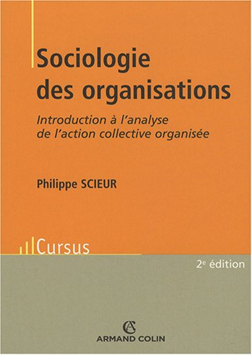 Sociologie des organisations : introduction à l'analyse de l'action collective organisée