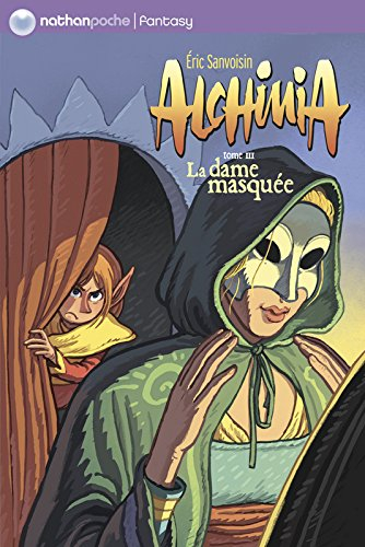 Alchimia. Vol. 3. La dame masquée