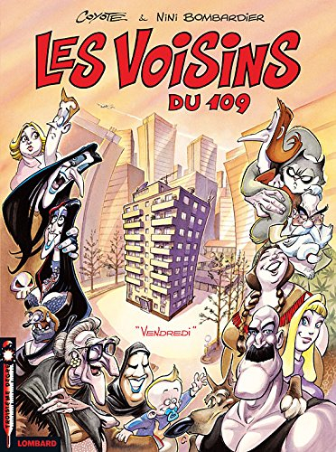 Les voisins du 109. Vol. 1. Vendredi