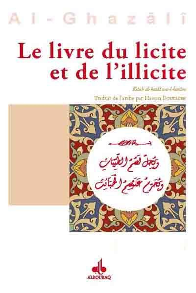 Le livre du licite et de l'illicite. Kitâb al-halâl wa-l-harâm