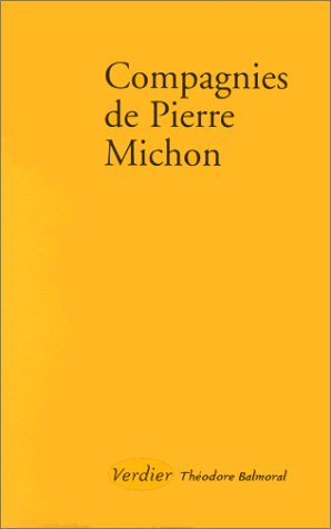 Théodore Balmoral. Compagnies de Pierre Michon