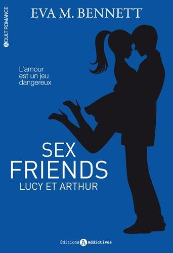 Sex friends : Lucy et Arthur