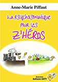 La psychosomatique pour les Z'Héros