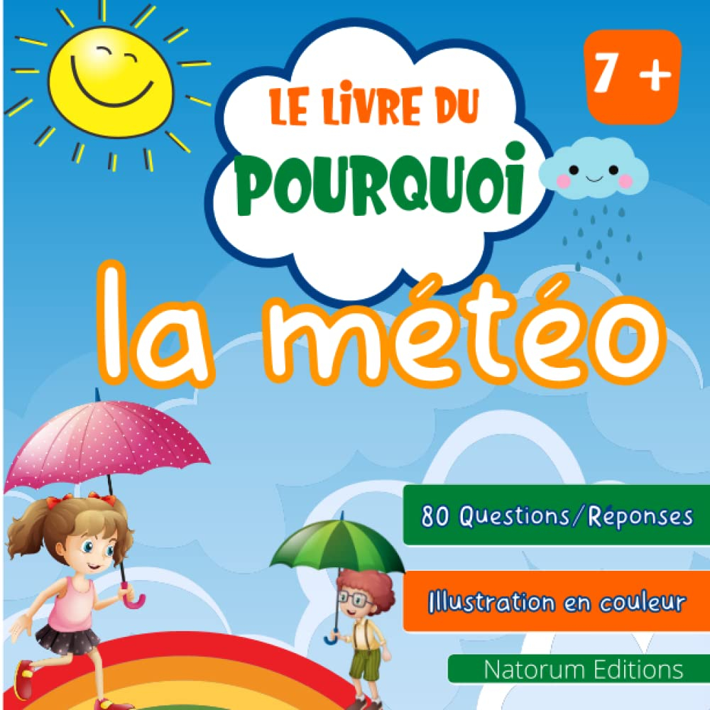 Le livre du Pourquoi - La Météo: 80 questions-réponses avec illustration en couleur - 41 pages - Pou