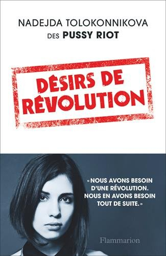 Désirs de révolution : des Pussy Riot