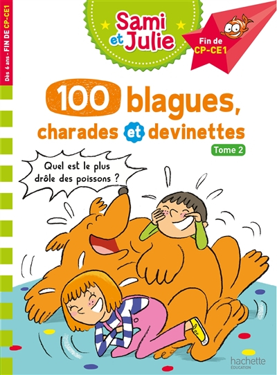 100 blagues, charades et devinettes : fin de CP-CE1. Vol. 2