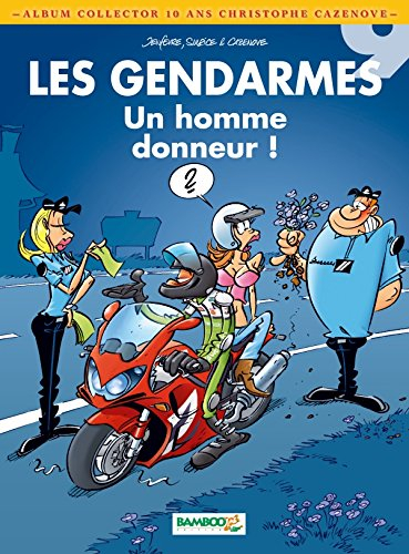 Les gendarmes. Vol. 9. Un homme donneur !