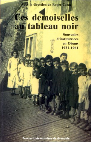 ces demoiselles au tableau noir, souvenirs d'école en oisans