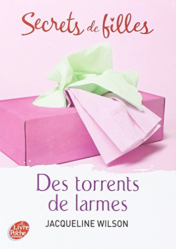 Secrets de filles. Vol. 4. Des torrents de larmes