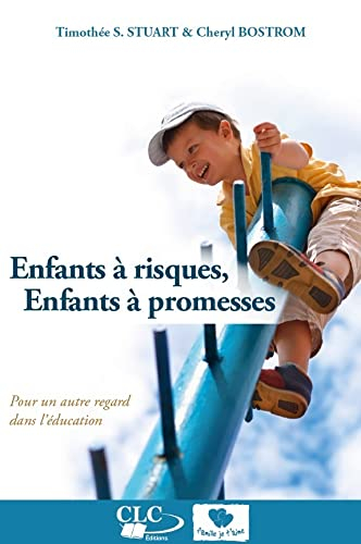 Enfants à risques, enfants à promesses : pour un autre regard dans l'éducation