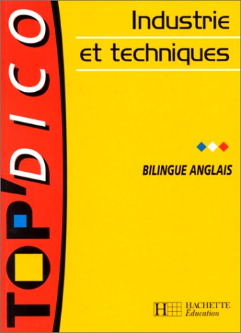 Industrie et techniques : bilingue anglais