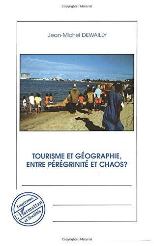 Tourisme et géographie, entre pérégrinité et chaos ?