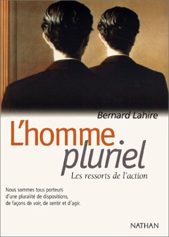 L'homme pluriel : les ressorts de l'action