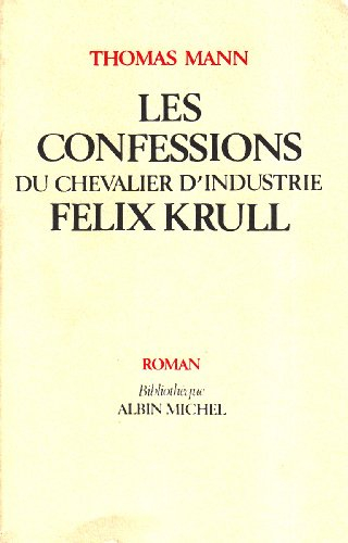 les confessions du chevalier d'industrie félix krull