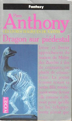 Les livres magiques de Xanth. Dragon sur piédestal