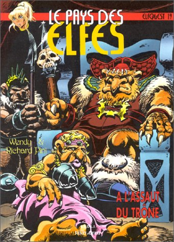 Le pays des elfes : elfquest. Vol. 19. A l'assaut du trône