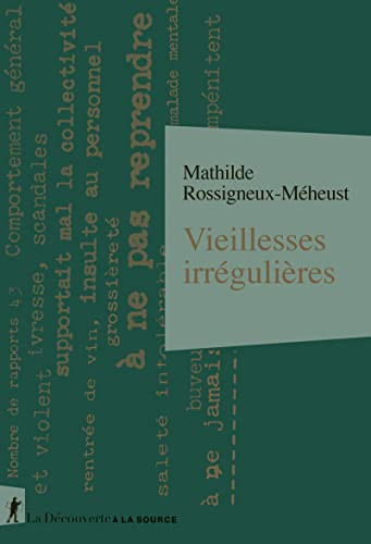 Vieillesses irrégulières : des indésirables en maison de retraite (1956-1980)
