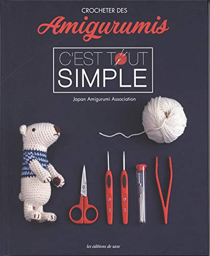 Crocheter des amigurumis, c'est tout simple