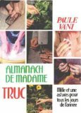 almanach de madame truc : mille et une astuces pour tous les jours de l'année