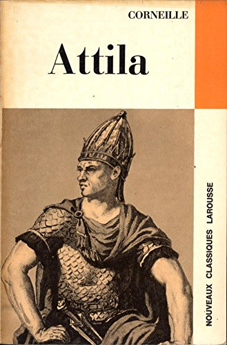 corneille. attila : tragédie. avec une notice biographique... historique et littéraire, des notes ex