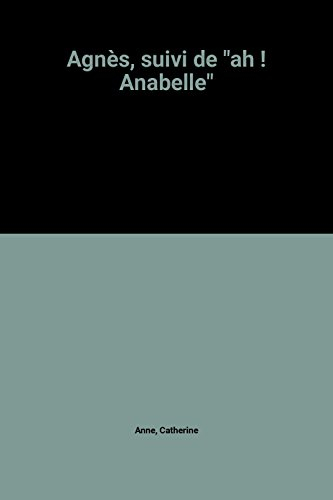 Agnès. Ah ! Anabelle