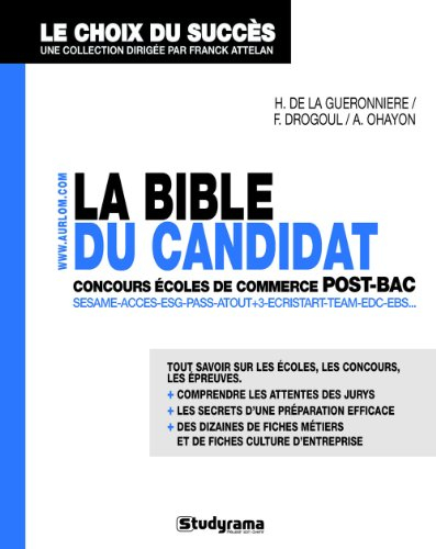 La bible du candidat aux concours des écoles de commerce post-bac