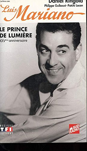 Luis Mariano : prince de lumière