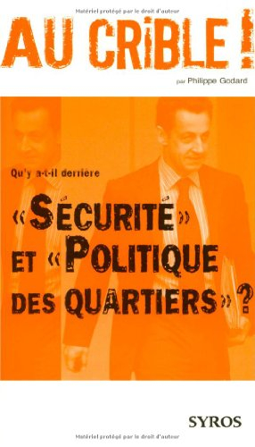 Qu'y a-t-il derrière sécurité et politique des quartiers ?