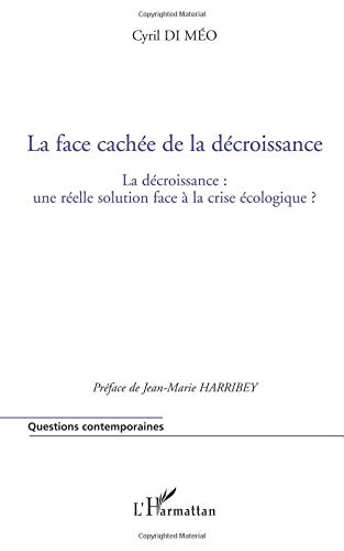 La face cachée de la décroissance : la décroissance, une réelle solution face à la crise écologique 