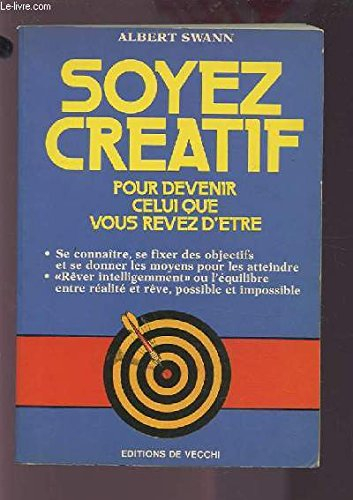 Soyez créatif pour devenir celui que vous rêvez d'être