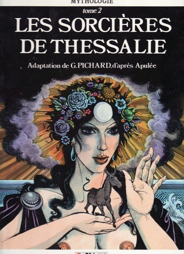 Les Sorcières de Thessalie. Vol. 2