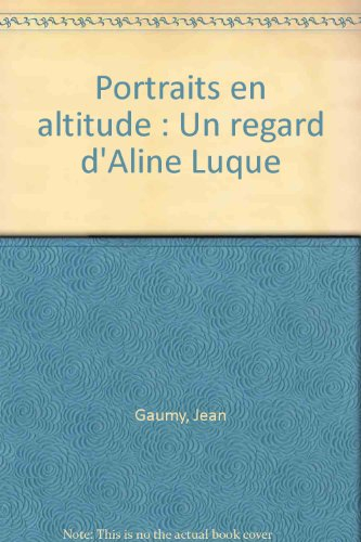 Portraits en altitude : un regard