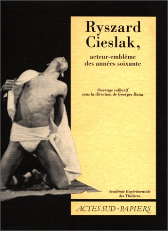 Ryszard Cieslak, acteur-emblème des années soixante
