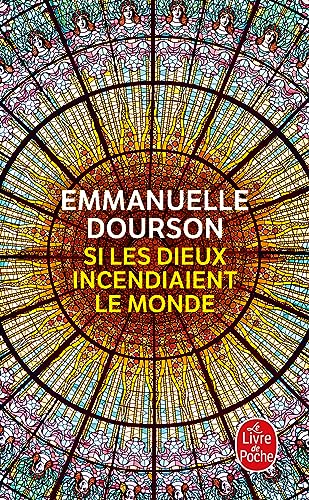 Si les dieux incendiaient le monde
