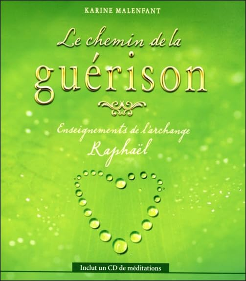Le chemin de guérison : enseignements de l'archange Raphaël