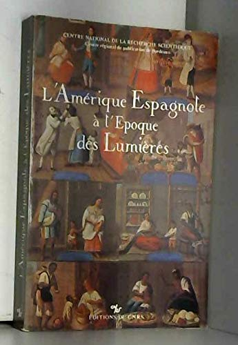 L'Amérique espagnole à l'époque des Lumières