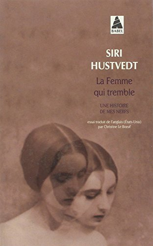 La femme qui tremble : une histoire de mes nerfs : essai