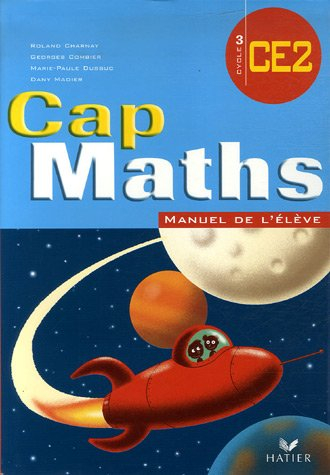 Cap maths CE2, cycle 3 : manuel de l'élève. Le dico-maths CE2, cycle 3 : répertoire des mathématique