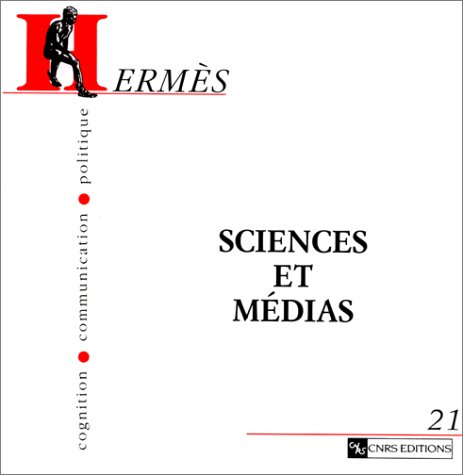 Hermès, n° 21. Sciences et médias