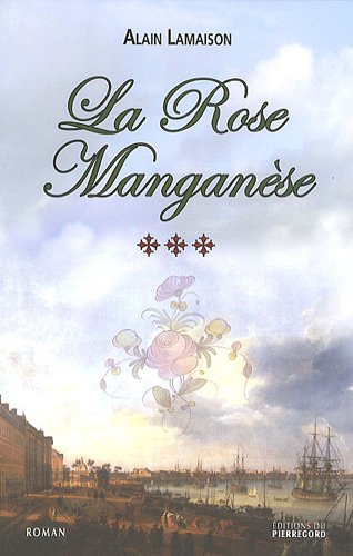 La rose manganèse. Vol. 3