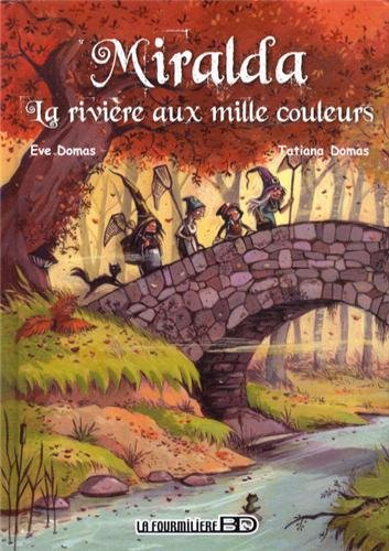 Miralda. Vol. 2. La rivière aux mille couleurs