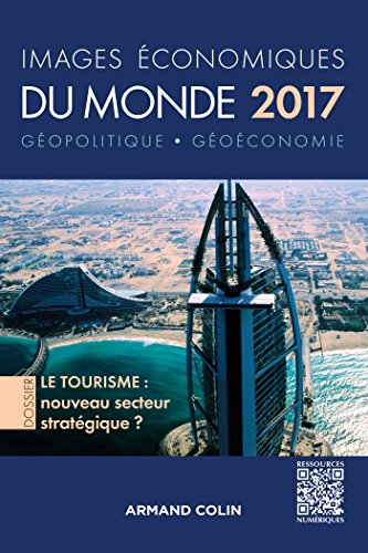 Images économiques du monde 2017 : géopolitique, géoéconomie