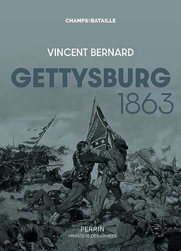 Gettysburg 1863 : la guerre de Sécession incarnée