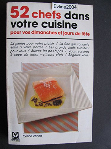 52 chefs dans votre cuisine pour vos dimanches et jours de fête