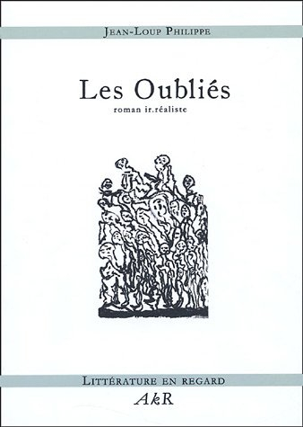 Les oubliés : roman ir.réaliste