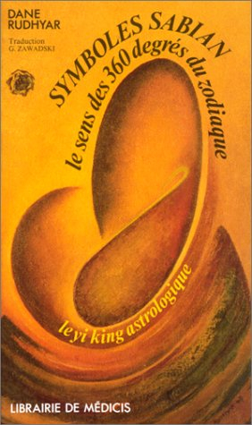 symboles sabian : le sens des 360 degrés du zodiaque - le yi king astrologique